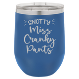 Miss Cranky Pants - Wine Laser Etched Tumbler