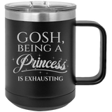 Being A Princess - Coffee Laser Etched Tumbler