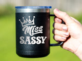 Miss Sassy - Coffee Laser Etched Tumbler