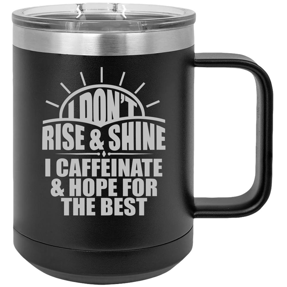 Rise And Shine - Coffee Laser Etched Tumbler