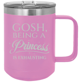 Being A Princess - Coffee Laser Etched Tumbler