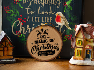 The Magic of Christmas - Wood Slice - Ceramic Round Ornament
