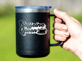 Caffeine Queen - Coffee Laser Etched Tumbler