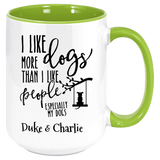 Dogs More Than People Coffee Mug, Especially Your Dogs Personalization