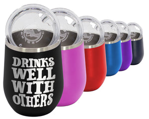 Drinks Well With Others - Wine Laser Etched Tumbler