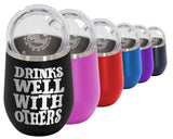 Drinks Well With Others - Wine Laser Etched Tumbler