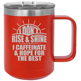 Rise And Shine - Coffee Laser Etched Tumbler