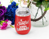 Kinda Sweet - Wine Laser Etched Tumbler