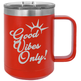 Good Vibes Only - Coffee Laser Etched Tumbler