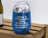 A Functional Adult - Wine Laser Etched Tumbler