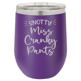 Miss Cranky Pants - Wine Laser Etched Tumbler