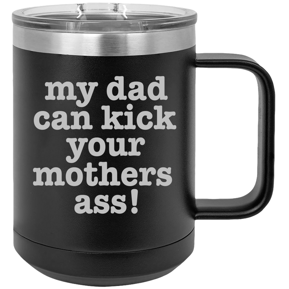 My Dad - Coffee Laser Etched Tumbler