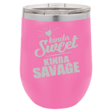 Kinda Sweet - Wine Laser Etched Tumbler