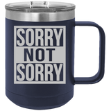 Sorry Not Sorry - Coffee Laser Etched Tumbler