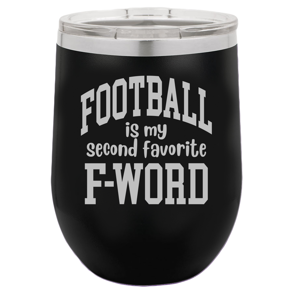 Second Favorite F-Word - Wine Laser Etched Tumbler