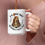 Basset Hound-I Love My Basset Hound  White  Coffee Mug