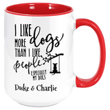 Dogs More Than People Coffee Mug, Especially Your Dogs Personalization