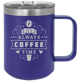 Always Coffee Time - Coffee Laser Etched Tumbler