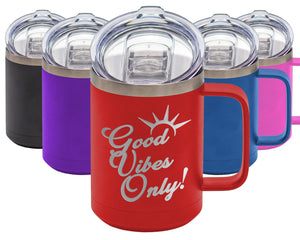 Good Vibes Only - Coffee Laser Etched Tumbler