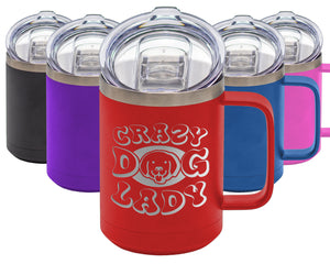 Crazy Dog Lady - Coffee Laser Etched Tumbler