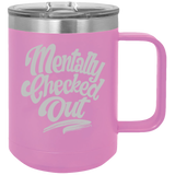 Mentally Checked Out - Coffee Laser Etched Tumbler