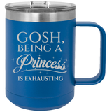 Being A Princess - Coffee Laser Etched Tumbler