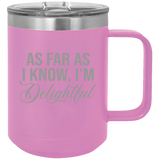 I'm Delightful - Coffee Laser Etched Tumbler