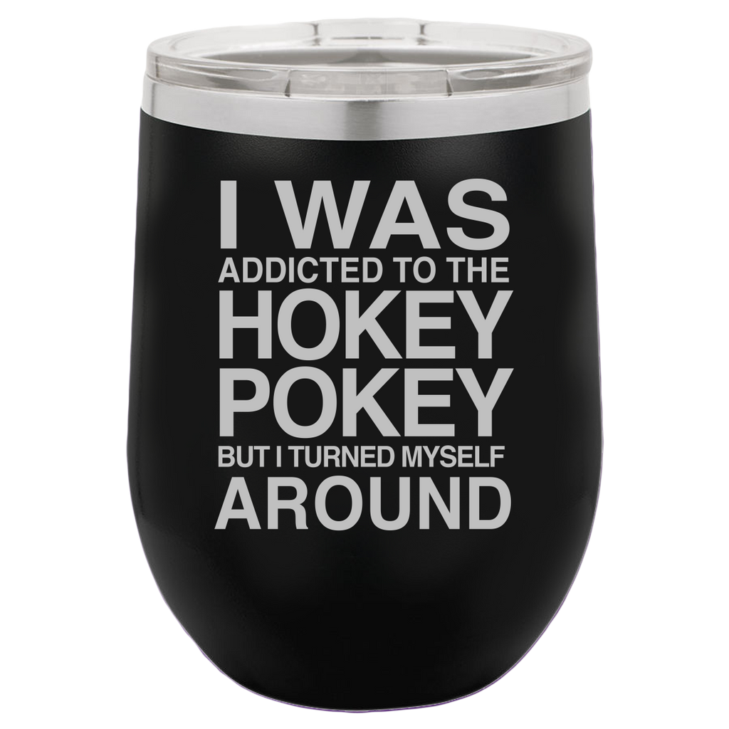 Hokey Pokey - Wine Laser Etched Tumbler