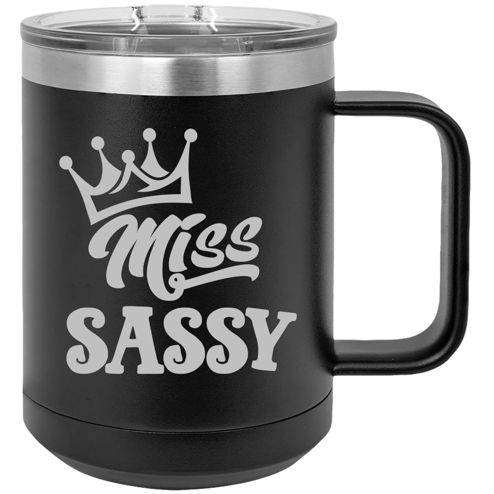Miss Sassy - Coffee Laser Etched Tumbler