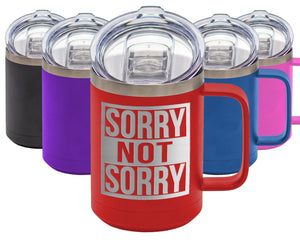 Sorry Not Sorry - Coffee Laser Etched Tumbler