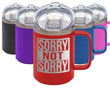 Sorry Not Sorry - Coffee Laser Etched Tumbler