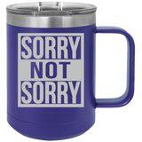 Sorry Not Sorry - Coffee Laser Etched Tumbler
