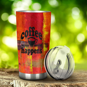 Coffee Because Monday Happens