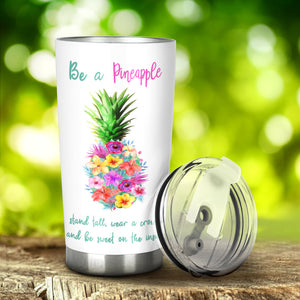 Be a Pineapple Tumbler