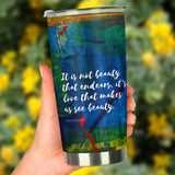 Love Makes Us See Beauty