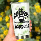 Coffee Because Monday Happens