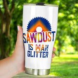 Sawdust is Man Glitter